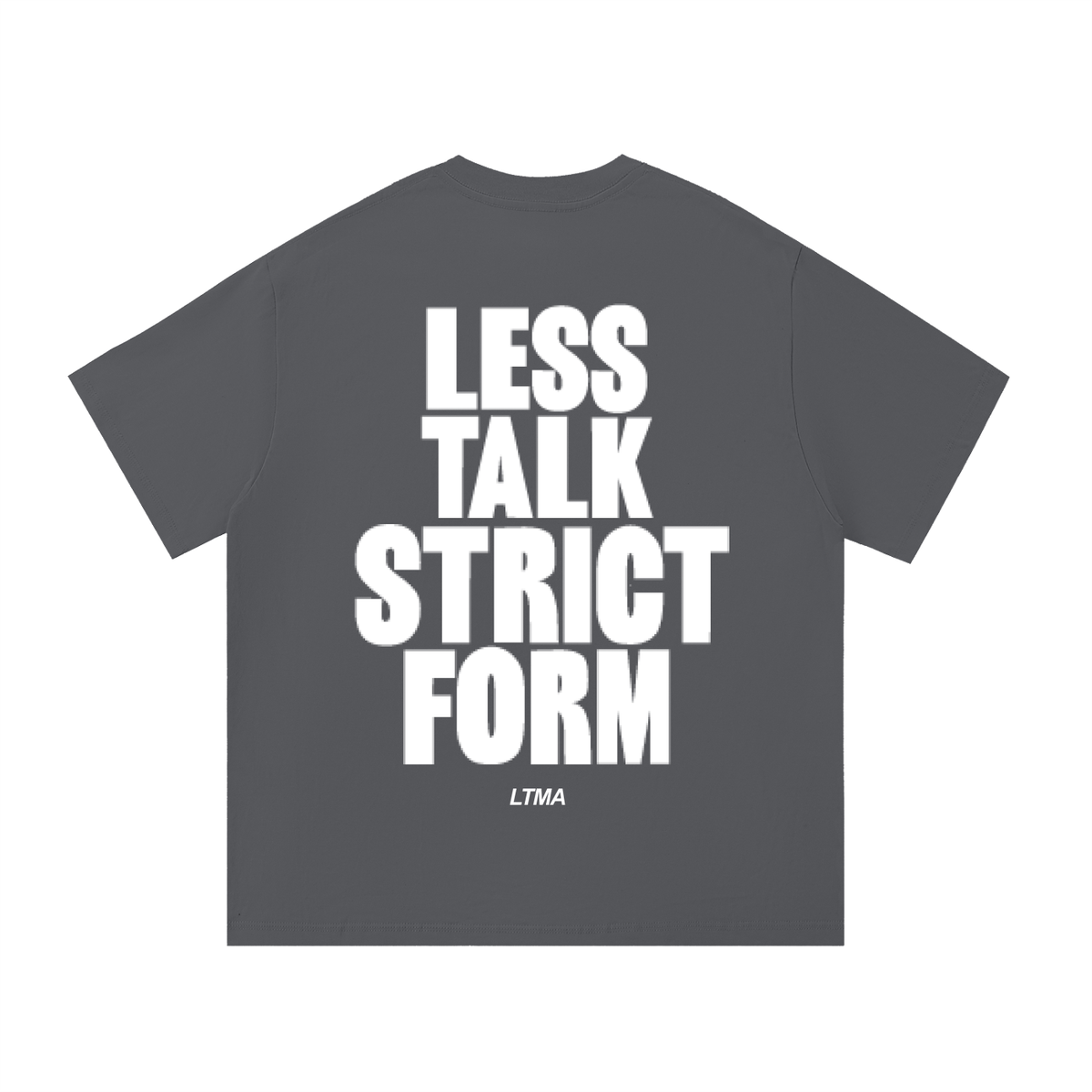 LESS TALK STRICT FORM T-Shirt