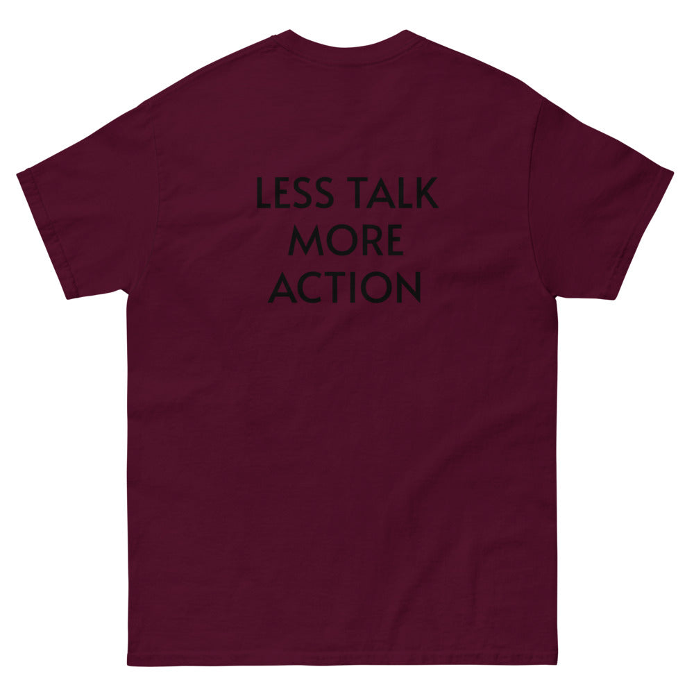 Less Talk More Action T-Shirt