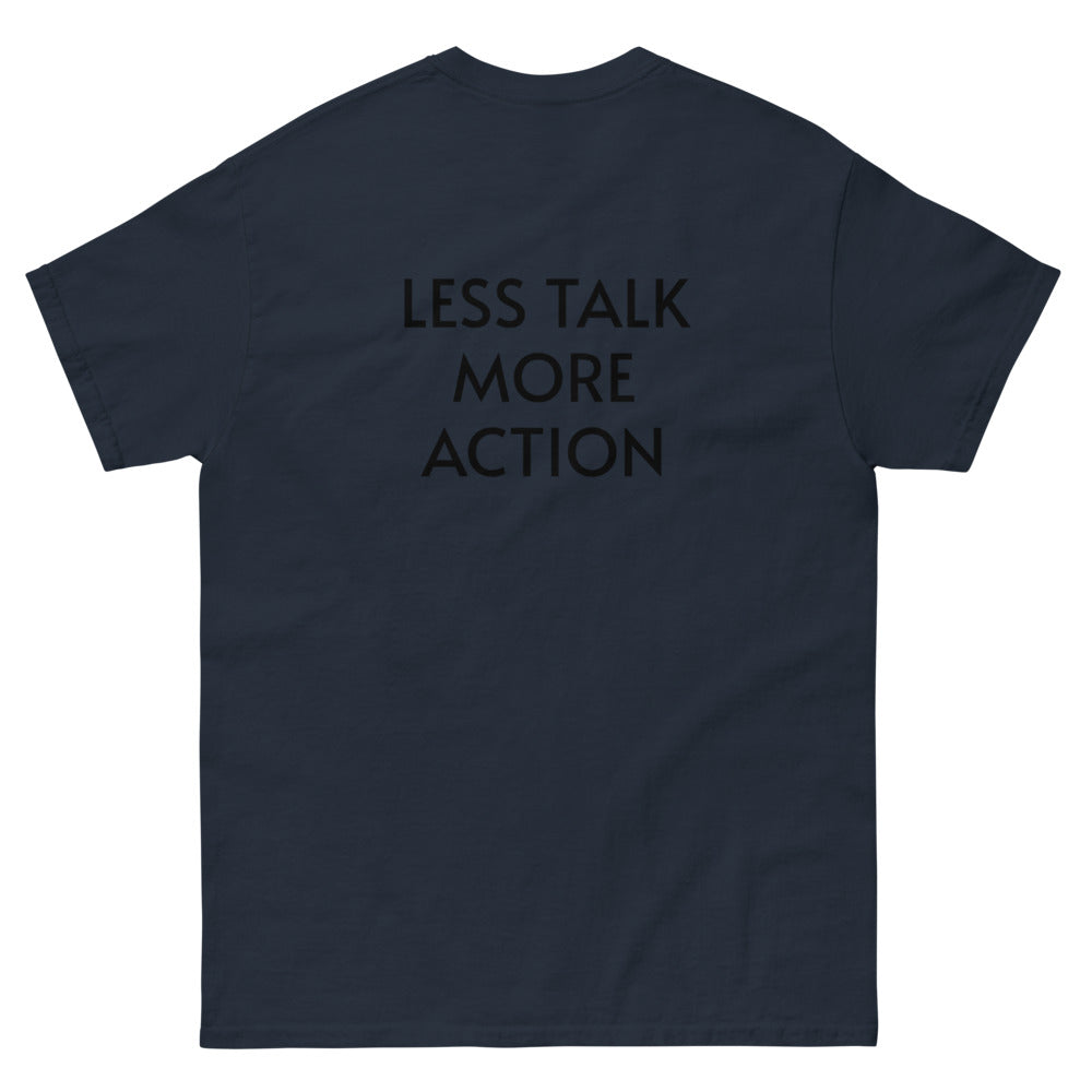 Less Talk More Action T-Shirt