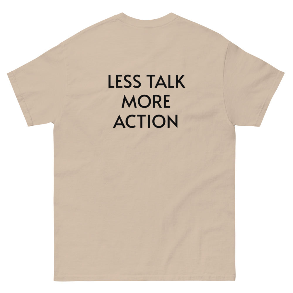 Less Talk More Action T-Shirt