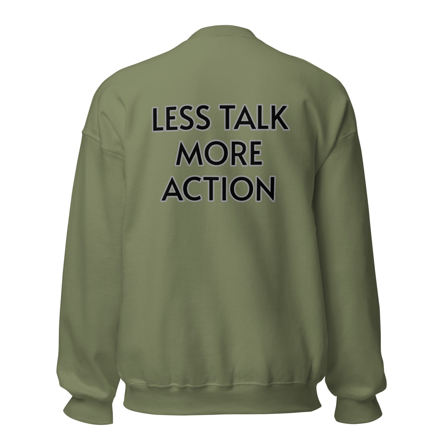 Less Talk More Action Sweatshirt