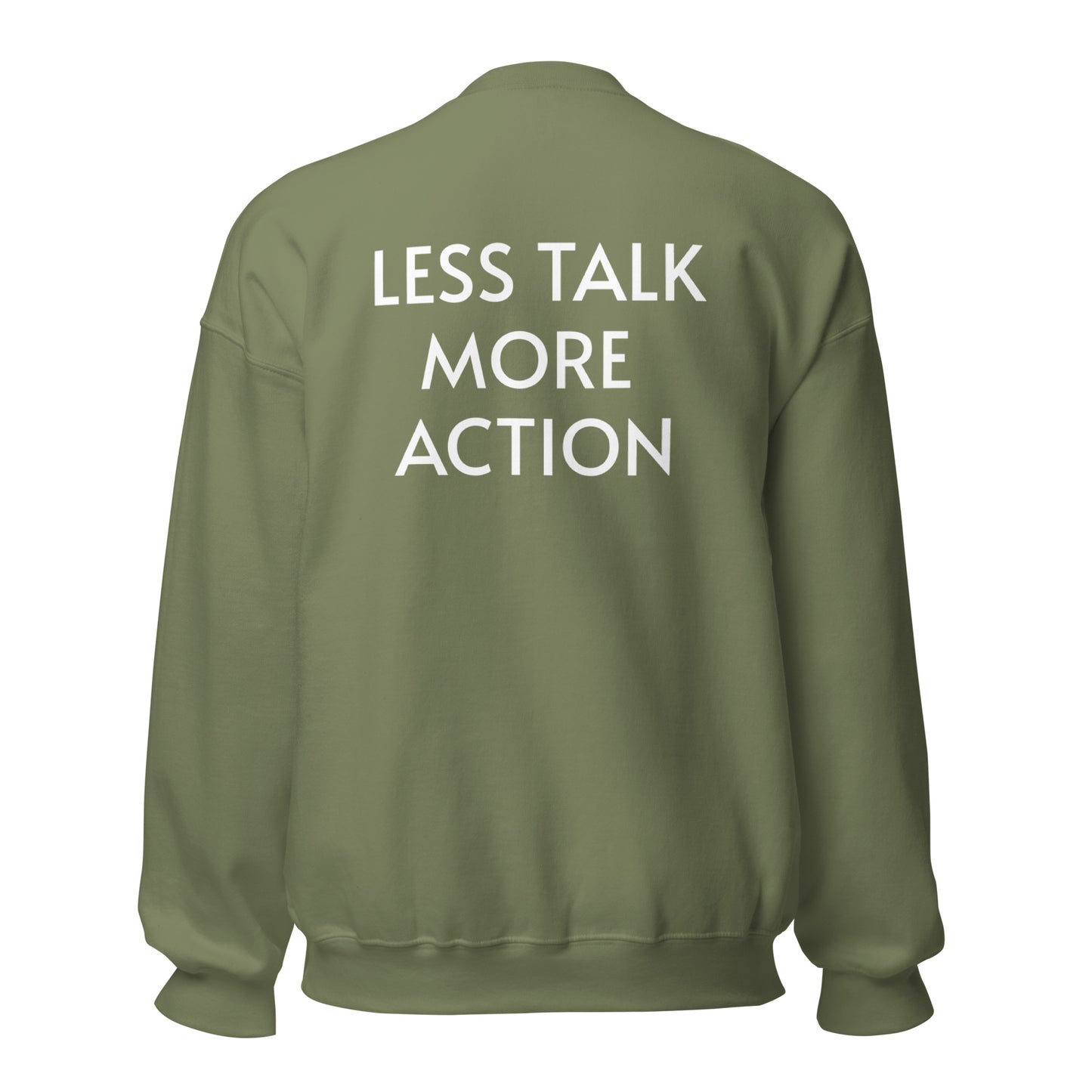 Less Talk More Action Sweatshirt