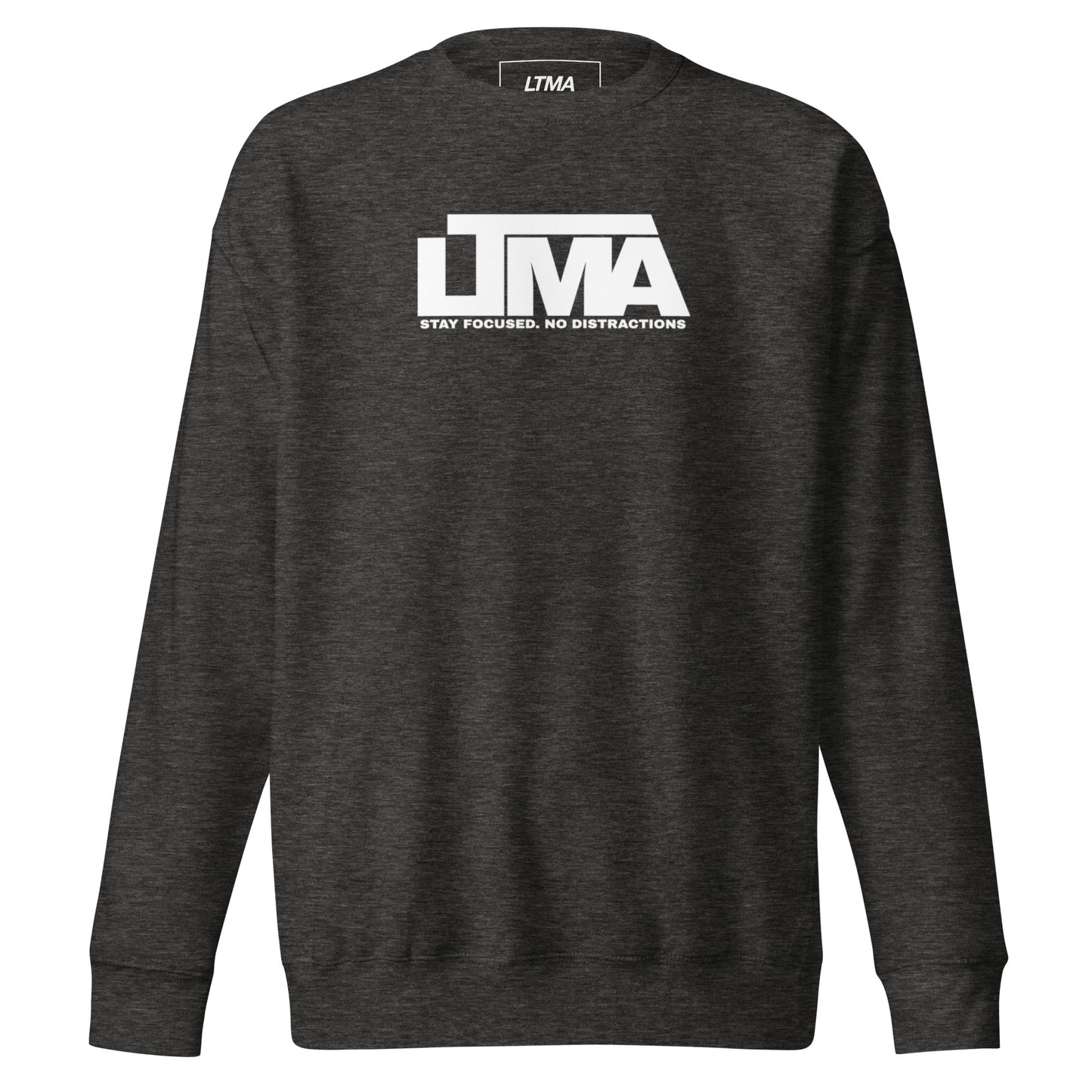 Stay Focused No Distractions Sweatshirt